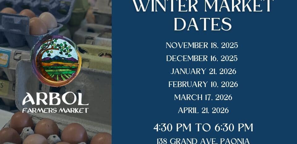 Promotional flyer for the Arbol Winter Farmers Market in Paonia, CO. The left side features a blurred background of brown eggs in cartons with the colorful Arbol Farmers Market stained-glass-style logo. The right side is a solid dark blue block with white text listing the "Winter Market Dates" from 4:30 PM to 6:30 PM: November 18, 2025; December 16, 2025; January 21, 2026; February 10, 2026; March 17, 2026; and April 21, 2026. The location is listed as 138 Grand Ave, Paonia.