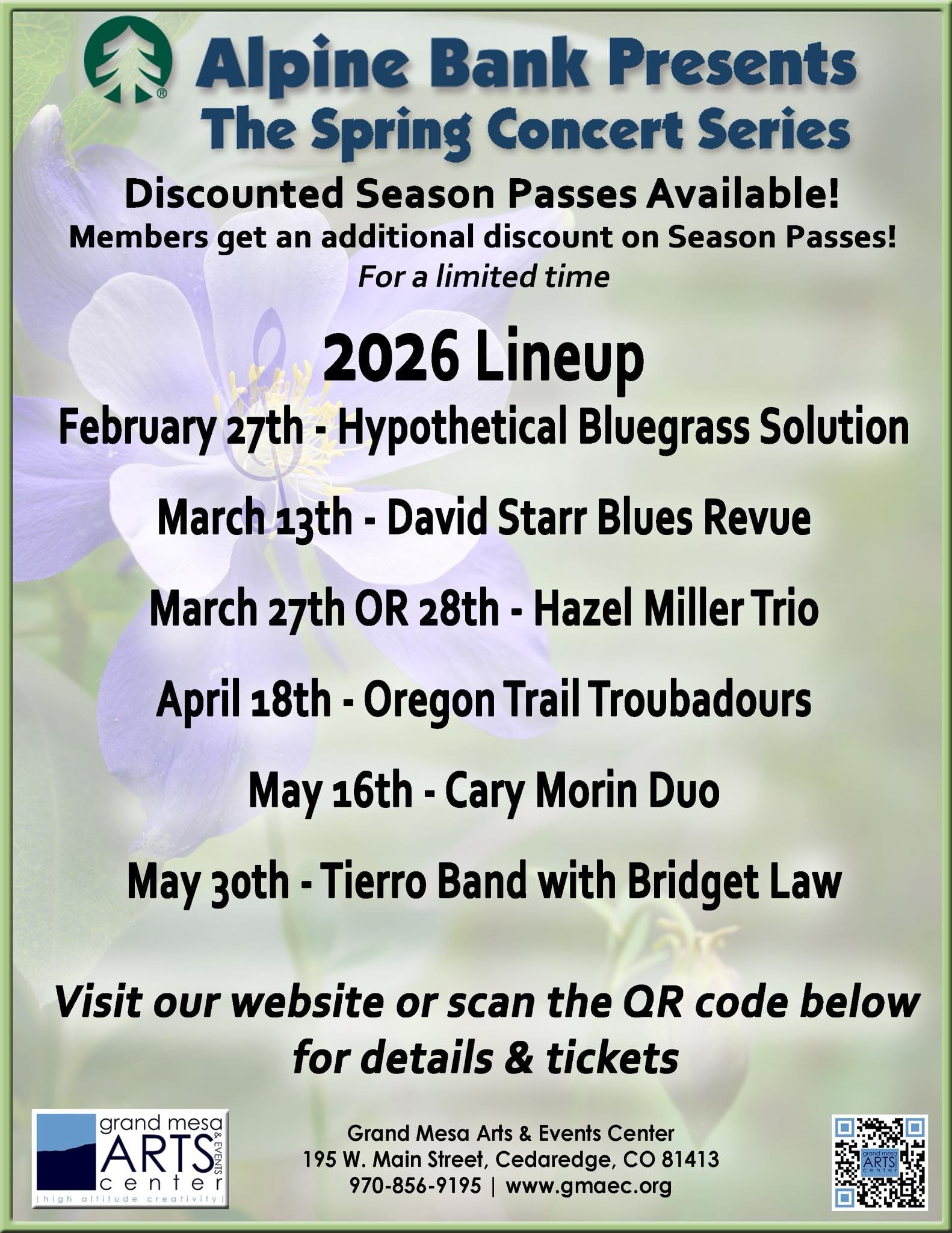 Flier for the Alpine Bank Presents: The Spring Concert Series at the Grand Mesa Arts & Events Center in Cedaredge, CO, listing the 2026 lineup from February 27th to May 30th. Season Passes are available.