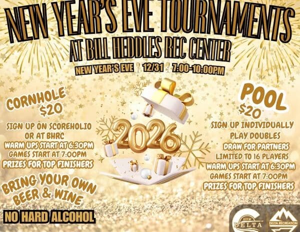 Event flyer for New Year's Eve Tournaments at Bill Heddles Rec Center on December 31, 2025, from 7:00 PM to 10:00 PM. The background features gold glitter and fireworks with a "2026" centerpiece. Cornhole Tournament: $20 entry fee. Sign up on Scoreholio or at BHRC. Warm-ups start at 6:30 PM, games start at 7:00 PM. Prizes for top finishers. Pool Tournament: $20 entry fee. Sign up individually; play doubles (draw for partners). Limited to 16 players. Warm-ups start at 6:30 PM, games start at 7:00 PM. Prizes for top finishers. Event Rules: Bring your own beer and wine; no hard alcohol allowed. Registration: Deadline is December 29th. Located at 208 3rd Street (implied contact: 970-415-6989 or visit the City of Delta website).