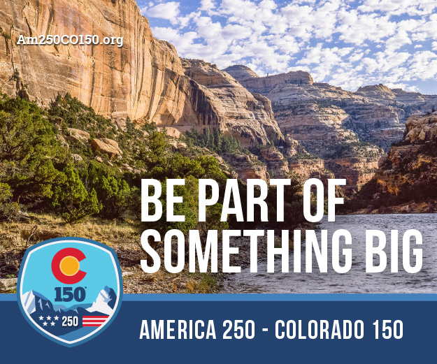 A scenic digital advertisement featuring a vast canyon landscape with sandstone cliffs and a river. Overlay text reads 'BE PART OF SOMETHING BIG' and 'AMERICA 250 - COLORADO 150.' A commemorative logo in the corner shows a stylized 'C' with snow-capped mountains and stars