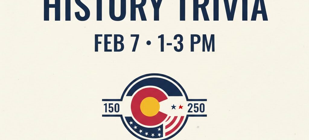 Promotional graphic for a History Trivia event at Delta County Libraries. The text reads: "History Trivia, February 7, 1 p.m. to 3 p.m." The image includes a central logo celebrating Colorado's 150th anniversary and the United States' 250th anniversary, featuring a stylized Colorado 'C' with stars and stripes. The Delta County Libraries name is printed at the bottom.