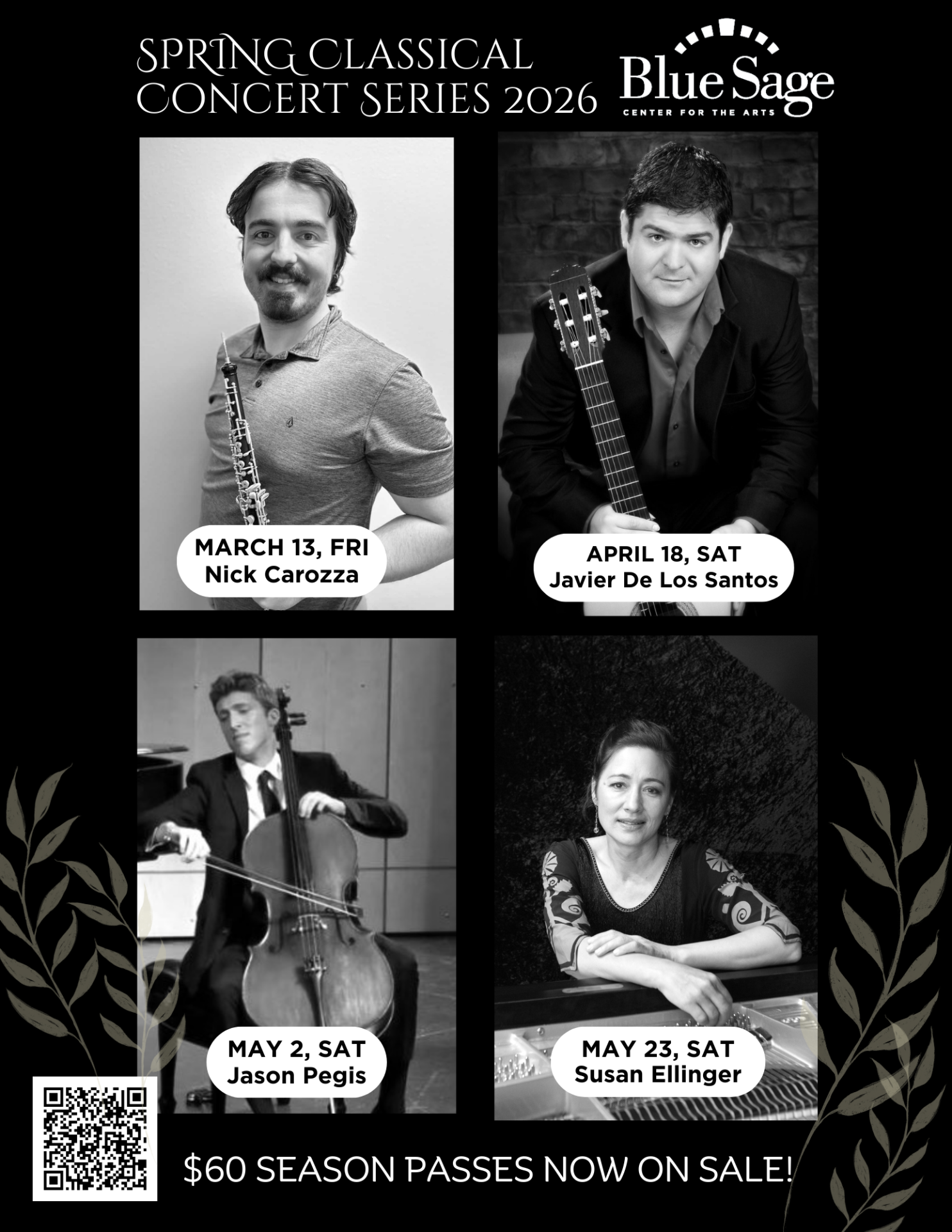 Event flyer for the "Spring Classical Concert Series 2026" at the Blue Sage Center for the Arts. The flyer features four black-and-white portraits of the featured musicians arranged in a grid: Nick Carozza with an oboe (March 13), Javier De Los Santos with a guitar (April 18), Jason Pegis with a cello (May 2), and Susan Ellinger at a piano (May 23). The background is black with elegant gold leaf illustrations on the sides. Text at the bottom states "$60 Season Passes Now On Sale!" next to a QR code for registration.