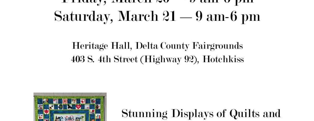 Event flyer for the "2026 Cabin Fever Quilt Show" presented by S&B Quilters' Guild. The design is clean with red and black text on a white background. Event Details: * Dates: Friday, March 20 and Saturday, March 21, 2026, from 9 AM to 6 PM. * Location: Heritage Hall, Delta County Fairgrounds, 403 S. 4th Street (Highway 92), Hotchkiss. * Highlights: Displays of quilts, vendors, raffle quilt, boutique, demos, door prizes, and the Calico Café. * Featured Quilt: An image shows the 2026 Raffle Quilt "On Wander Lane" by designer Nancy Halvorsen, featuring colorful seasonal house and garden blocks. * Admission: Free Admission (Donations gladly accepted). * Contact: sbquilters1989@gmail.com or sandbquiltersguild.com