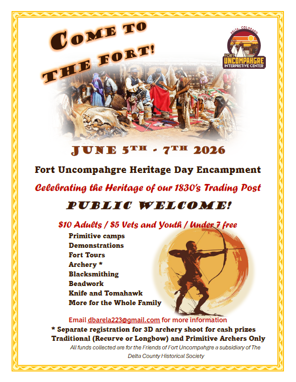 Flyer for Fort Uncompahgre Heritage Day Encampment, June 5-7, 2026. Features 1830s historical reenactment photos, archery illustration, and list of activities. Contact: dbarela223@gmail.com.