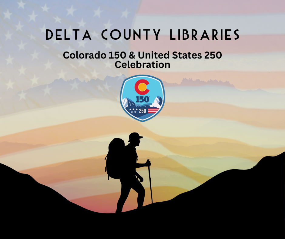Graphic celebrating America 250 and Colorado 150. Lists library events including Pioneer Storytime, Science Saturdays, Community Sing, and a Community Quilt project.