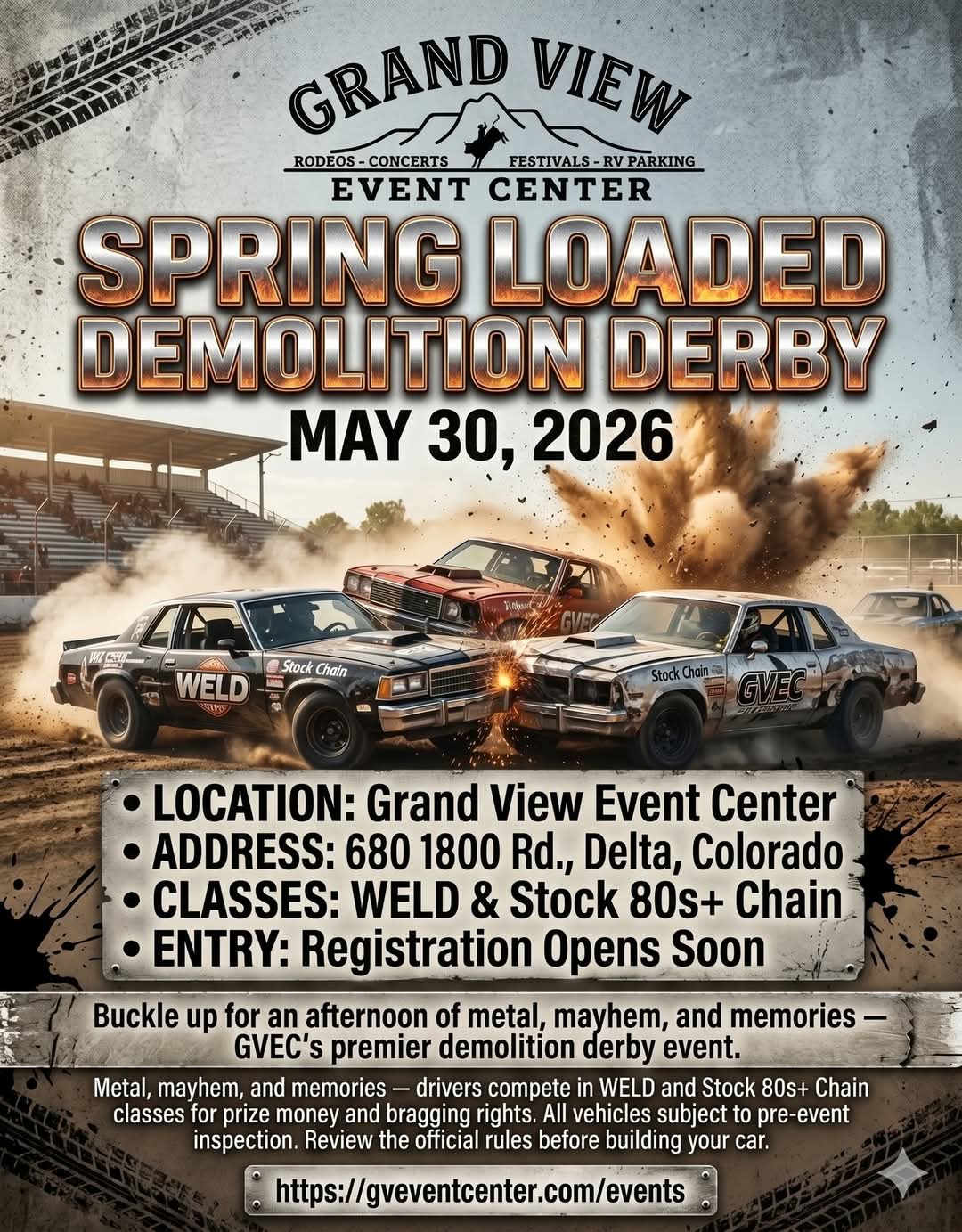 Promotional flyer for the Spring Loaded Demolition Derby on May 30, 2026, at Grand View Event Center in Delta, CO. Shows three derby cars colliding in a cloud of dirt with fire-textured text.
