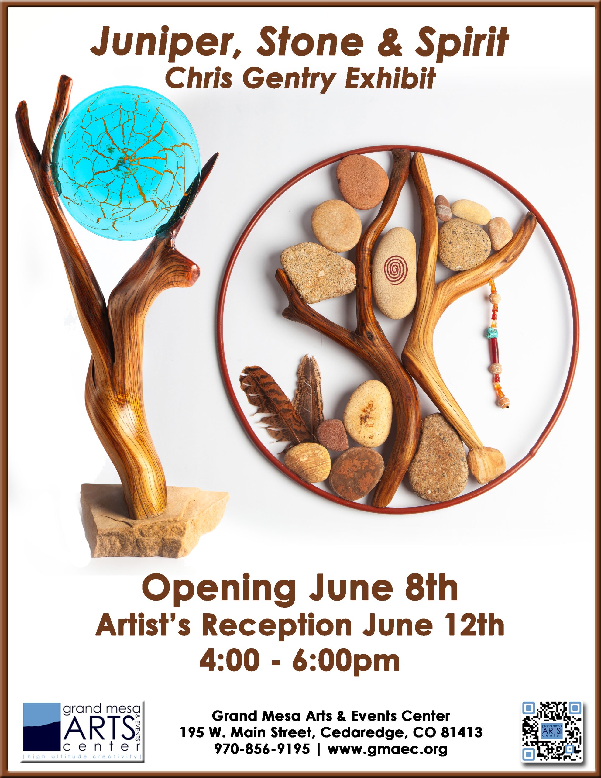 Exhibit flyer for "Juniper, Stone & Spirit" by Chris Gentry at Grand Mesa Arts Center. Features two sculptures using wood, stone, and glass. Opening June 8th; Reception June 12th, 4-6 PM.