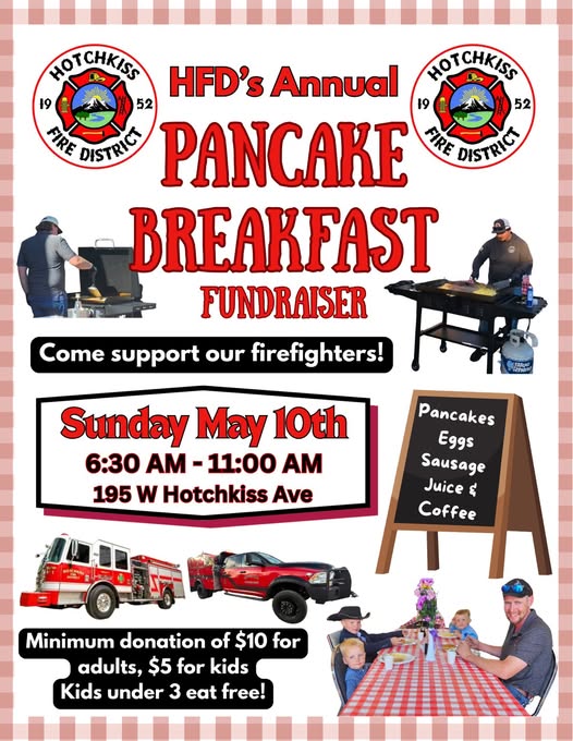 Pancakes for a purpose! 🥞🚒 Support the Hotchkiss Fire District on Sunday, May 10th from 6:30–11 AM. $10 donation for adults, $5 for kids.