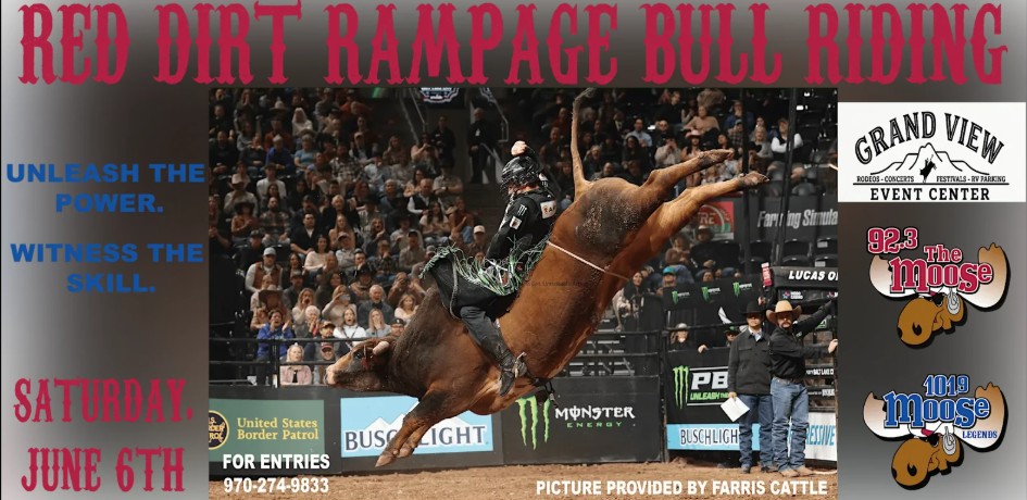 Promotional flyer for Red Dirt Rampage Bull Riding at Grand View Event Center, June 6th. Features a rider in mid-air on a bucking bull. Text includes entry number 970-274-9833.