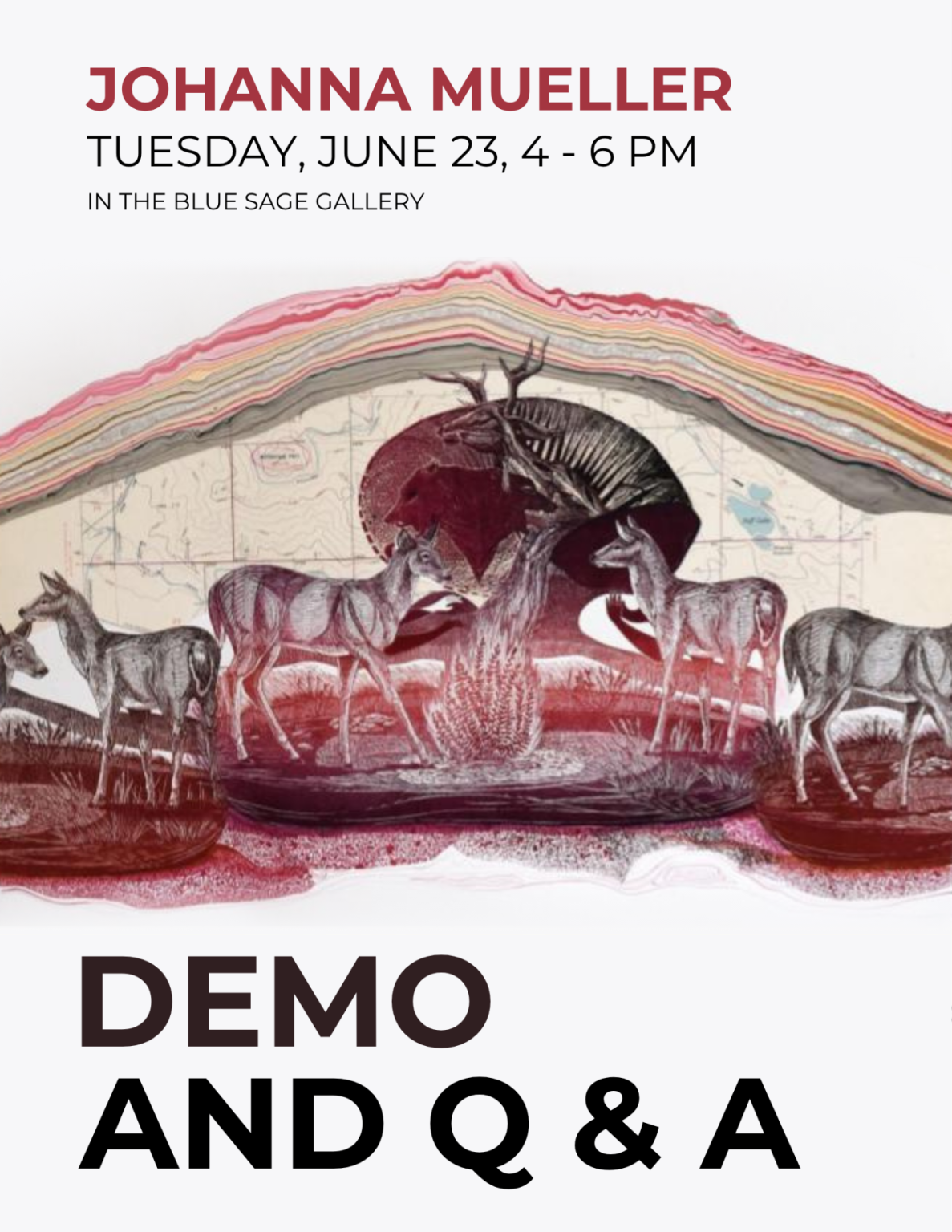 Event flyer for Johanna Mueller's Demo and Q&A at the Blue Sage Gallery on Tuesday, June 23 from 4 to 6 PM. Features a highly detailed relief print of deer and wildlife over a red landscape background.