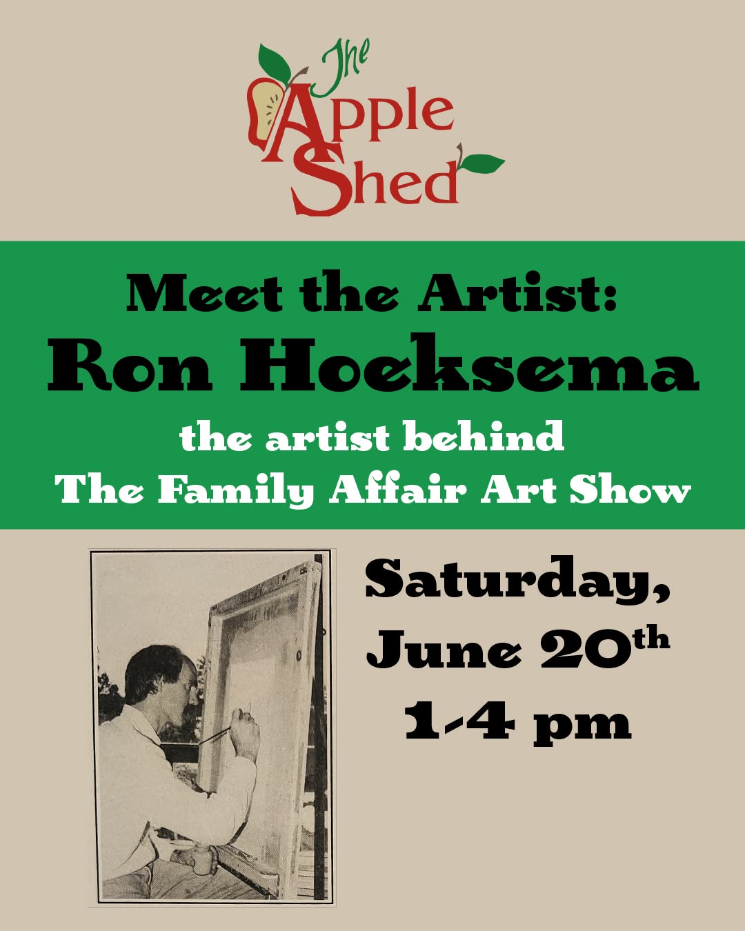 Event flyer titled "Meet the Artist: Ron Hoeksema" at The Apple Shed for Saturday, June 20th, 1-4 PM. Features the gallery's apple logo and a black-and-white photo of an artist painting on a canvas.