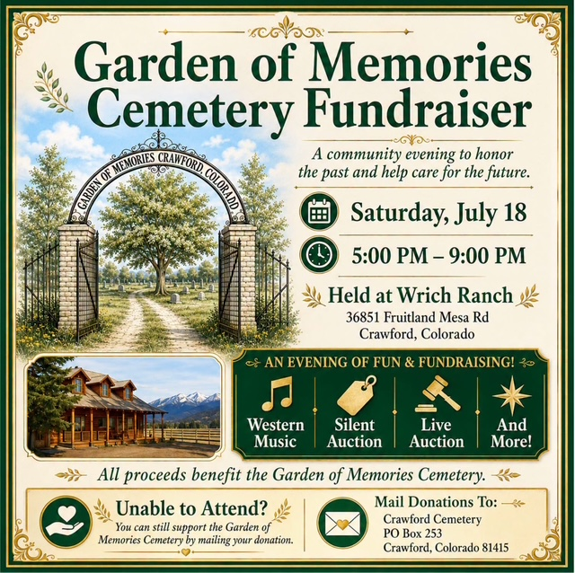 "Garden of Memories Cemetery Fundraiser" flyer for Saturday, July 18, 5-9 PM at Wrich Ranch in Crawford, CO. Features illustrations of the cemetery gate and a rustic wooden ranch log cabin.