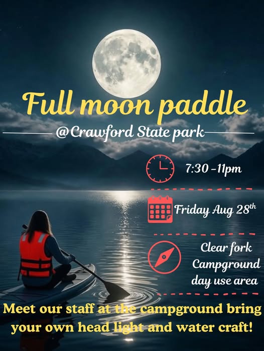 Event flyer for Full Moon Paddle at Crawford State Park on Friday, Aug 28, 7:30-11 PM at Clear Fork Campground, showing a person paddleboarding on calm water under a full moon.