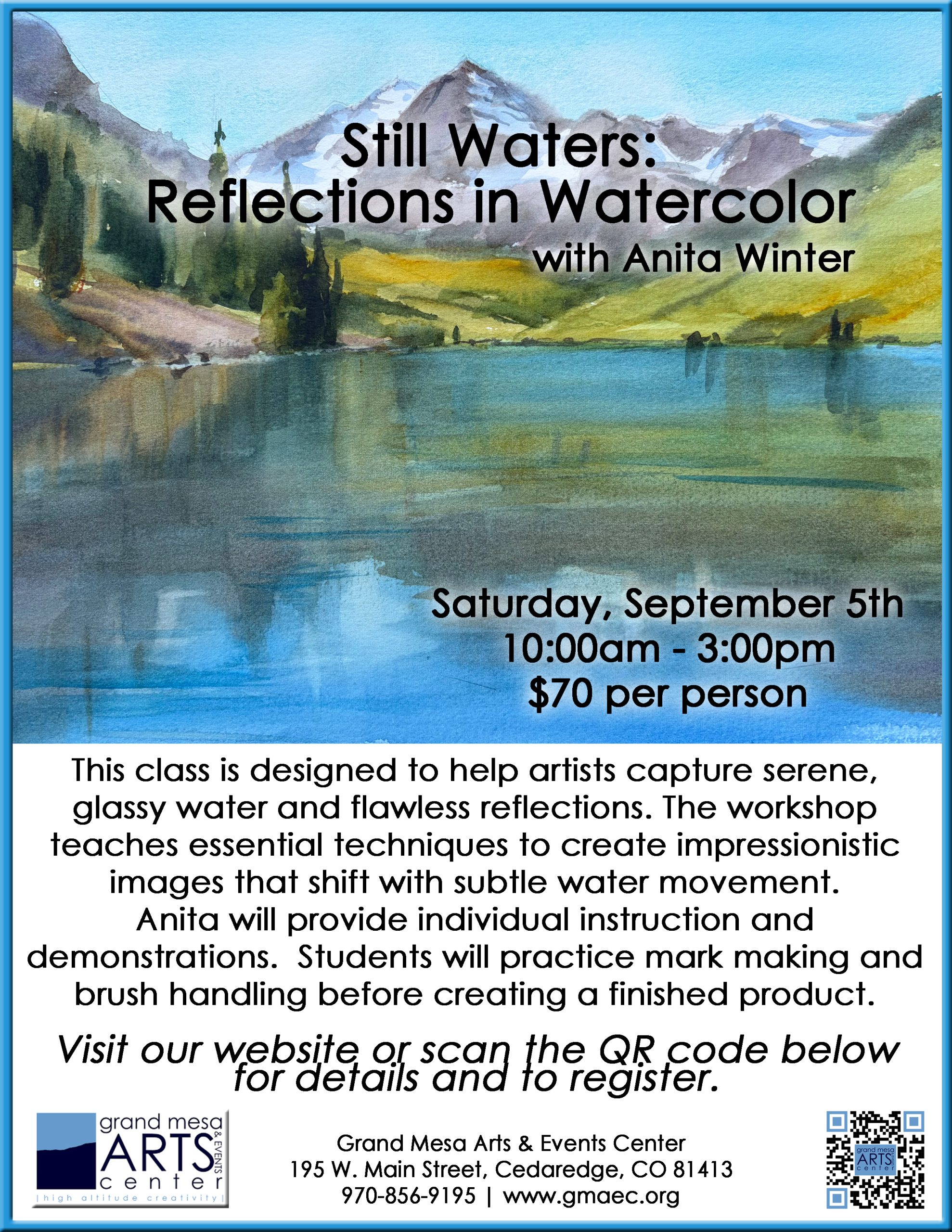 Workshop flyer for "Still Waters: Reflections in Watercolor with Anita Winter" on Sept 5 (10am-3pm, $70) at Grand Mesa Arts Center, featuring a serene watercolor painting of a mountain lake.