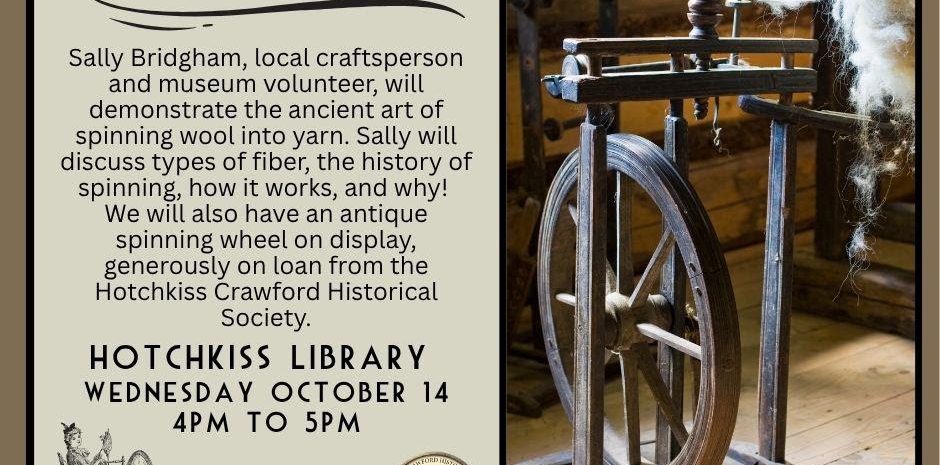 Event poster for Spinning Demonstration with Sally Bridgman on Oct 14 from 4-5 PM at Hotchkiss Library, featuring a photograph of a wooden antique spinning wheel with raw wool.