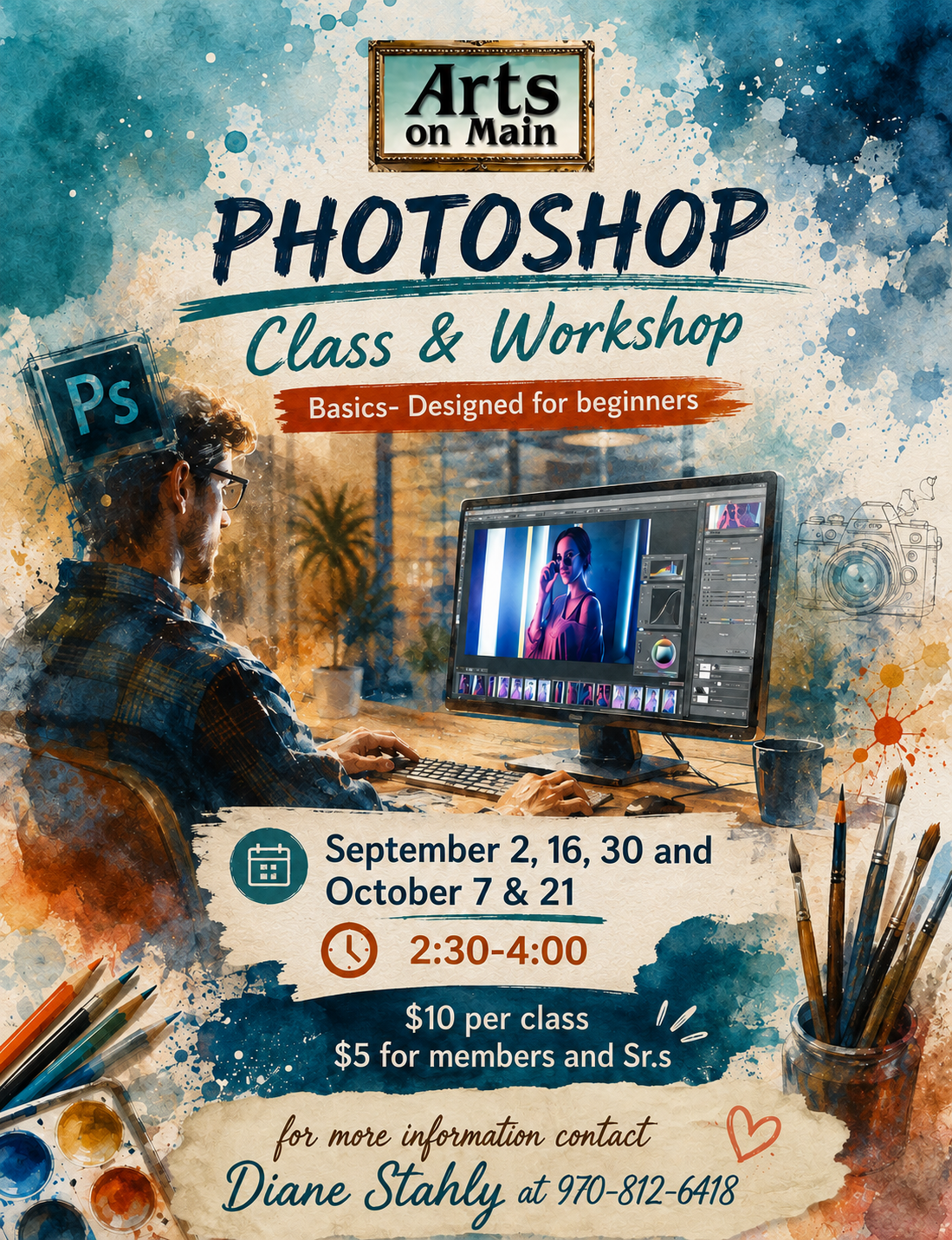 Promotional flyer for Photoshop Class & Workshop for beginners at Arts on Main, listing dates in Sept and Oct from 2:30-4 PM, with artwork of a person working on photo editing